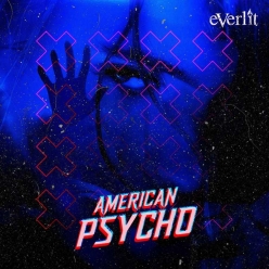 Everlit ft. Spencer Sotelo - American Psycho